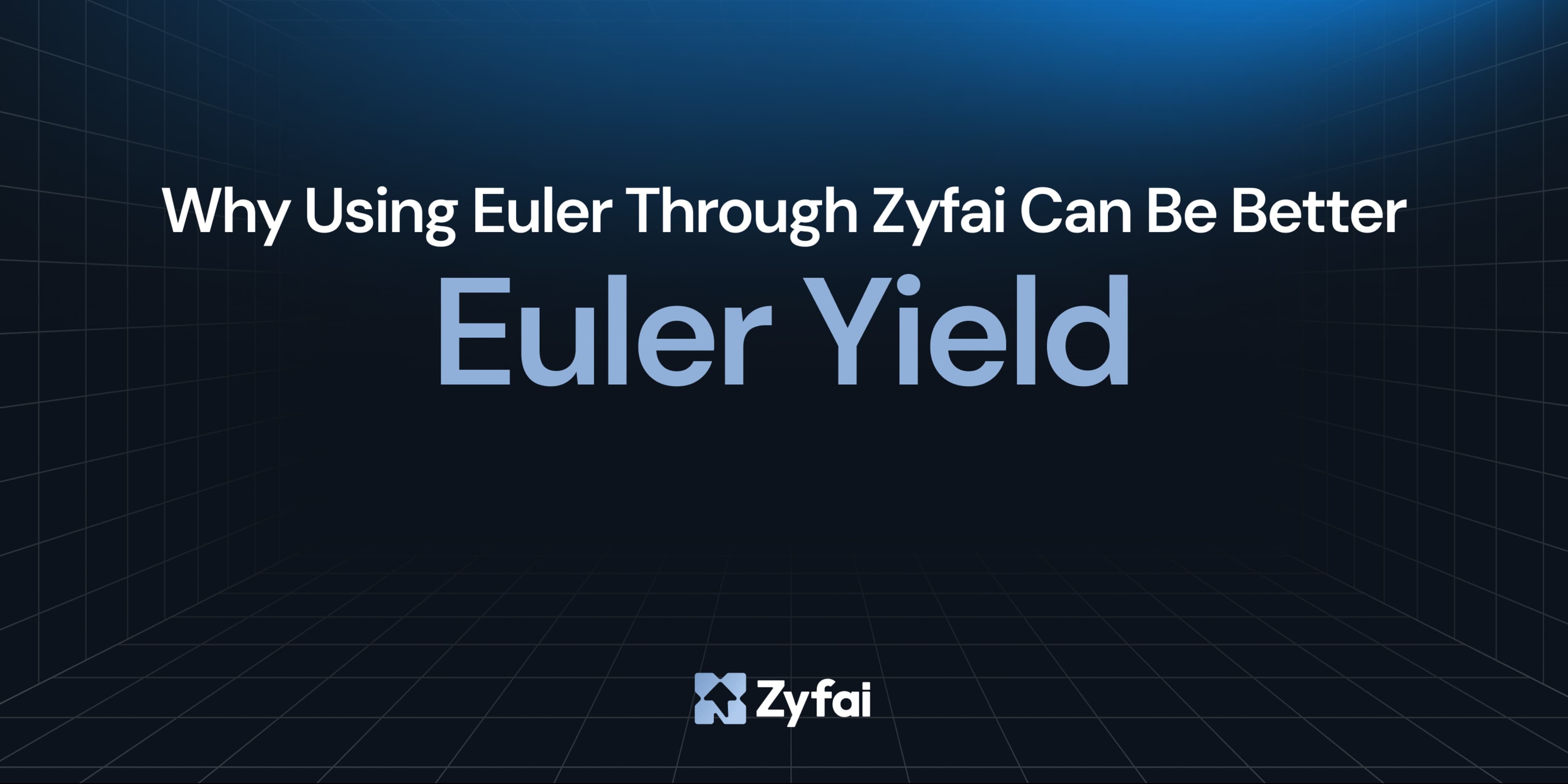 Euler yield: why using Euler through Zyfai can be better