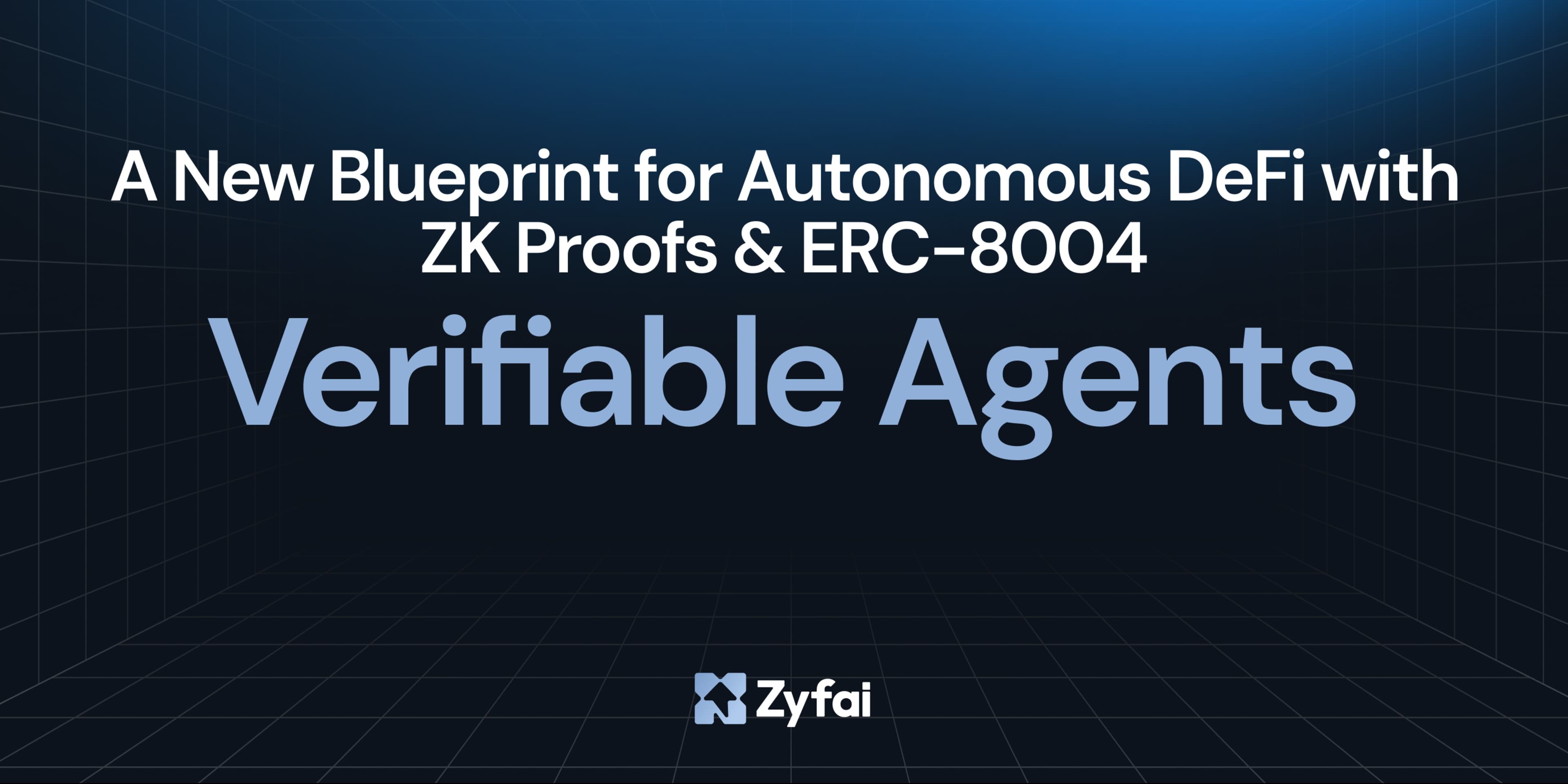 Verifiable Agents: A New Blueprint for Autonomous DeFi with ZK Proofs & ERC-8004